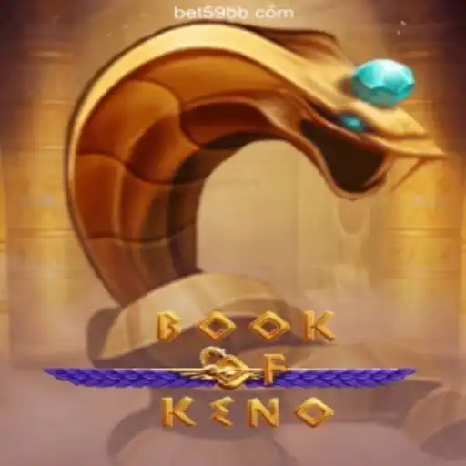 Discover the Thrills of BookOfKeno at 59BB19.com Official - The Best Online Casino in Brazil