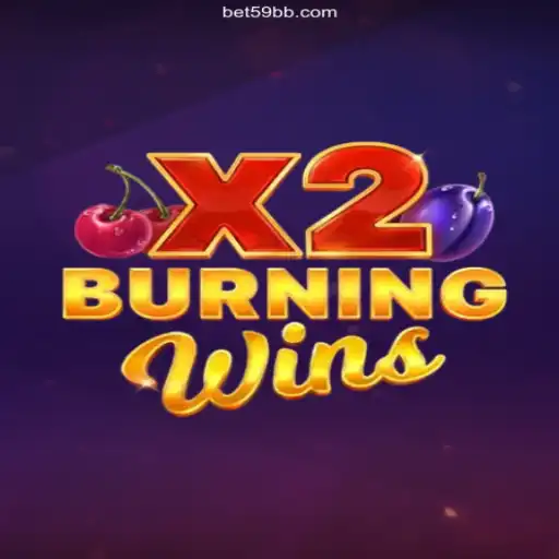 Exploring the Thrills of BurningWinsX2: The Casino Game Perfect for 59BB19.com