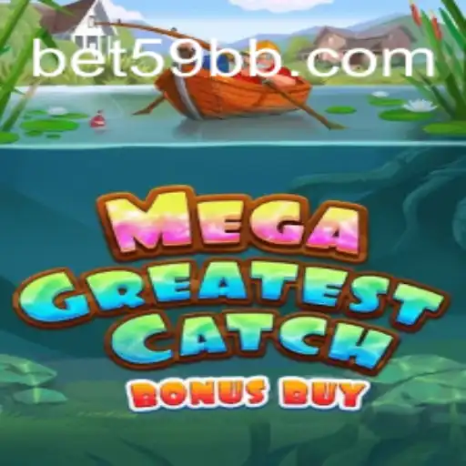 Explore the Exciting World of MegaGreatestCatchBonusBuy